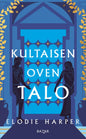 Etukansi. Elodie Harper Kultaisen oven talo