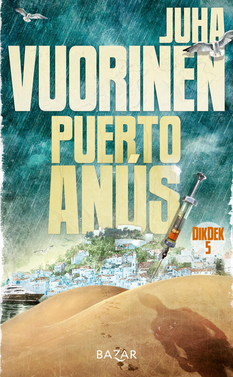 Etukansi. Juha Vuorinen Puerto Anús 