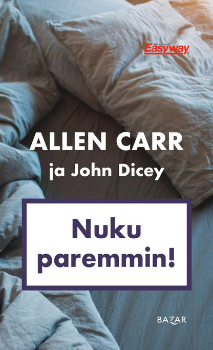 Etukansi. Allen Carr Nuku paremmin!