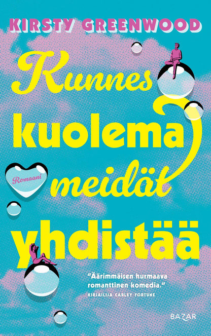 Etukansi. Kirsty Greenwood Kunnes kuolema meidät yhdistää