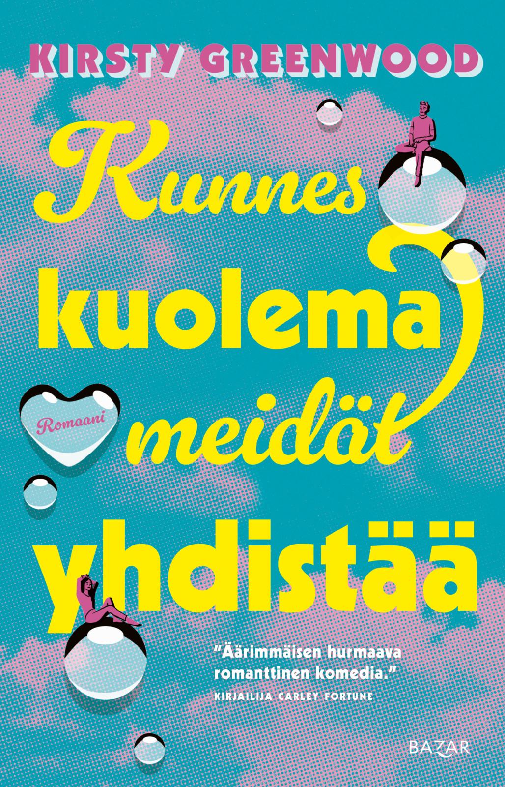 Etukansi. Kirsty Greenwood Kunnes kuolema meidät yhdistää