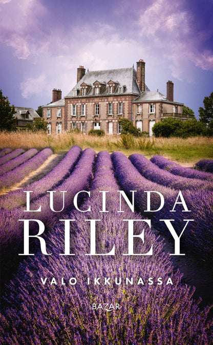 Etukansi. Lucinda Riley Valo ikkunassa