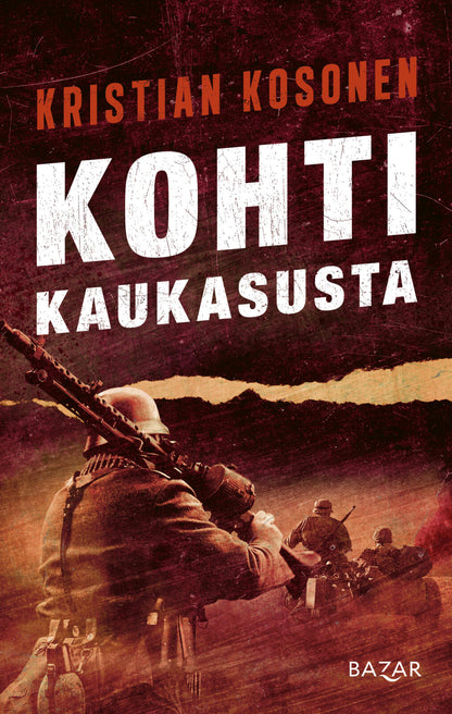 Etukansi. Kristian Kosonen Kohti Kaukasusta