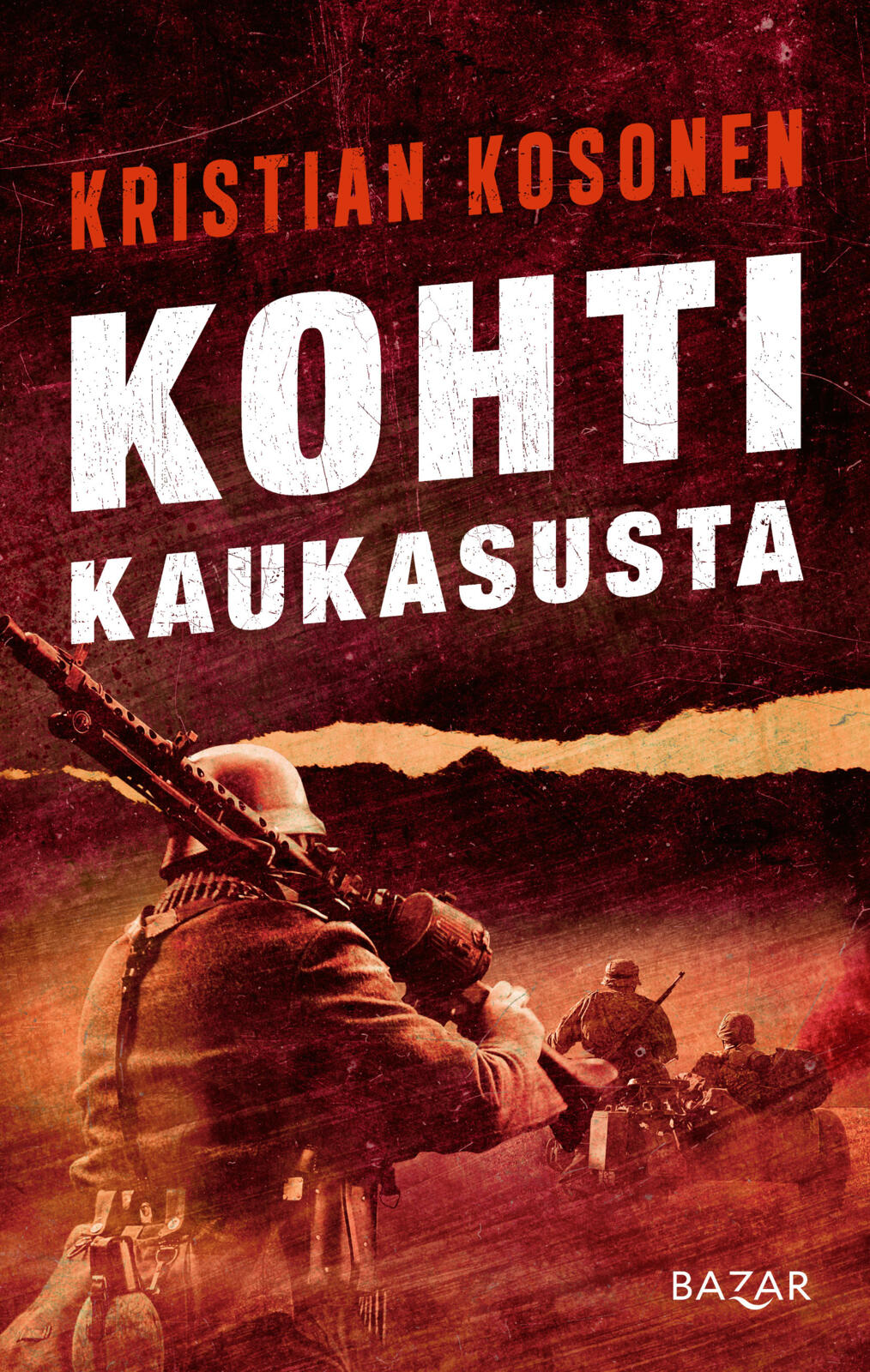 Etukansi. Kristian Kosonen Kohti Kaukasusta