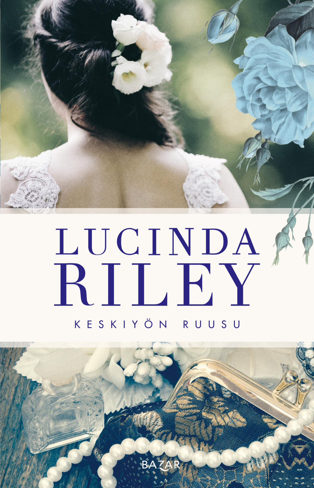 Etukansi. Lucinda Riley Keskiyön ruusu