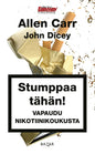 Etukansi. Allen Carr Stumppaa tähän!