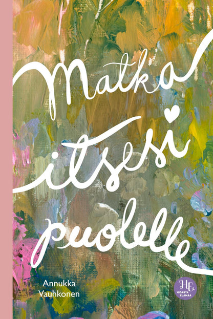 Etukansi. Annukka Vauhkonen. Matka itsesi puolelle