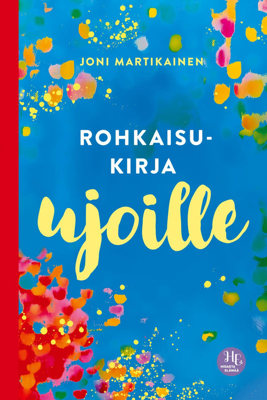 Etukansi. Joni Martikainen. Rohkaisukirja ujoille.