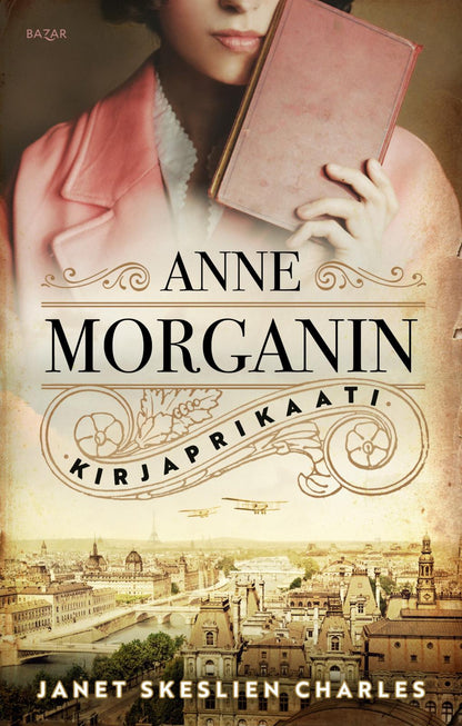 Etukansi. Janet Skeslien Charles Anne Morganin kirjaprikaati