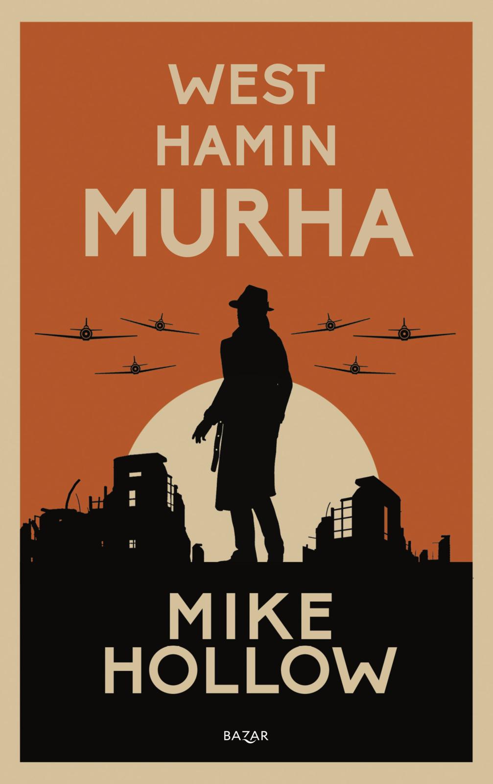 Etukansi. Mike Hollow West Hamin murha