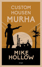 Etukansi. Mike Hollow Custom Housen murha