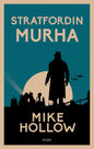 Etukansi. Mike Hollow Stratfordin murha