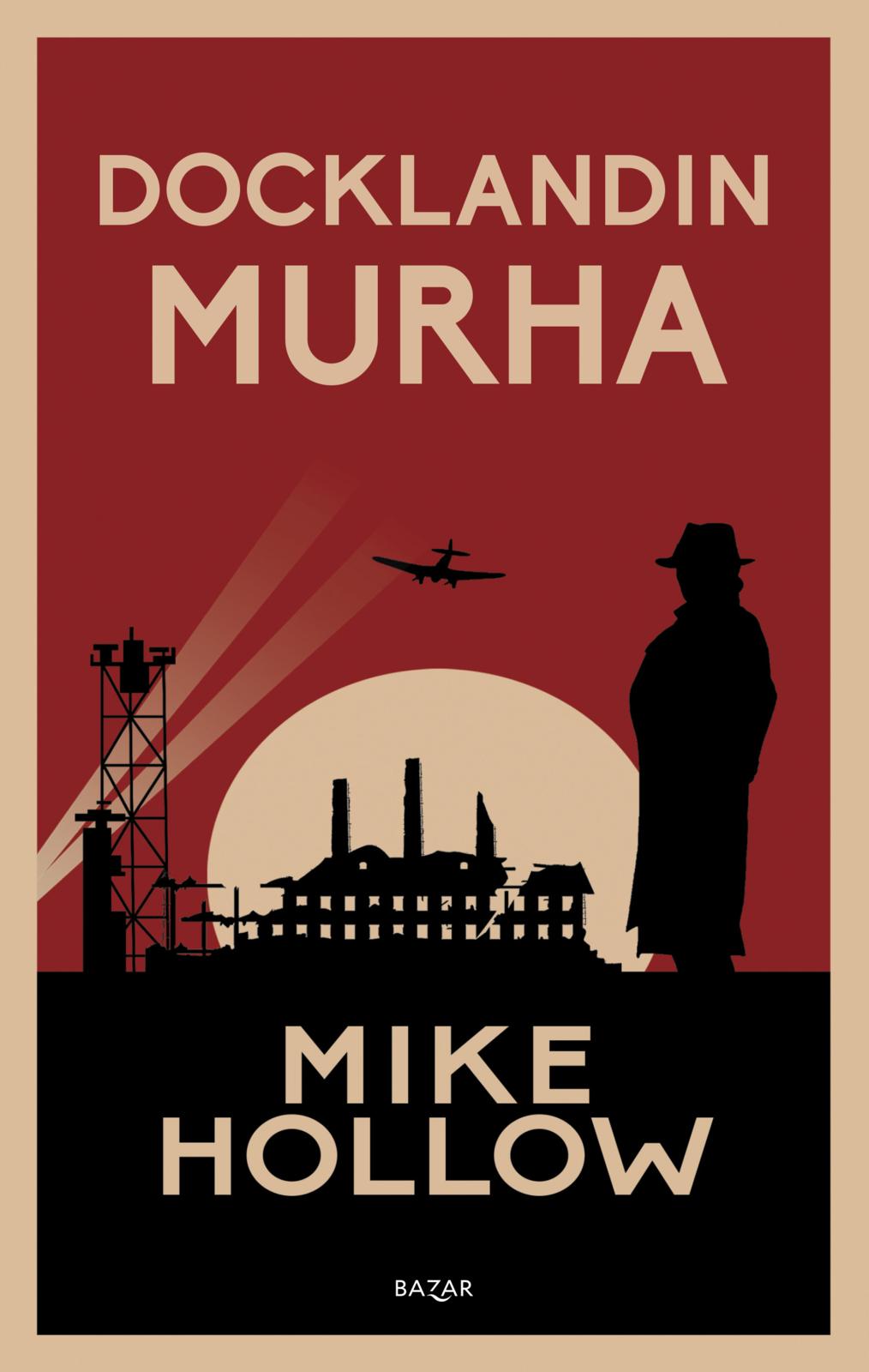 Etukansi. Mike Hollow Docklandin murha