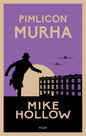 Etukansi. Mike Hollow Pimlicon murha 