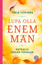 Etukansi. Freia Luminka Lupa olla enemmän
