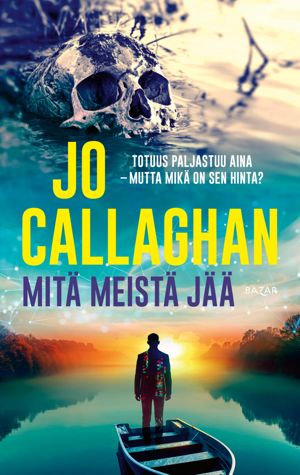 Etukansi. Jo Callaghan Mitä meistä jää