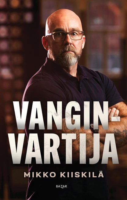Etukansi. Mikko Kiiskilä. Vanginvartija