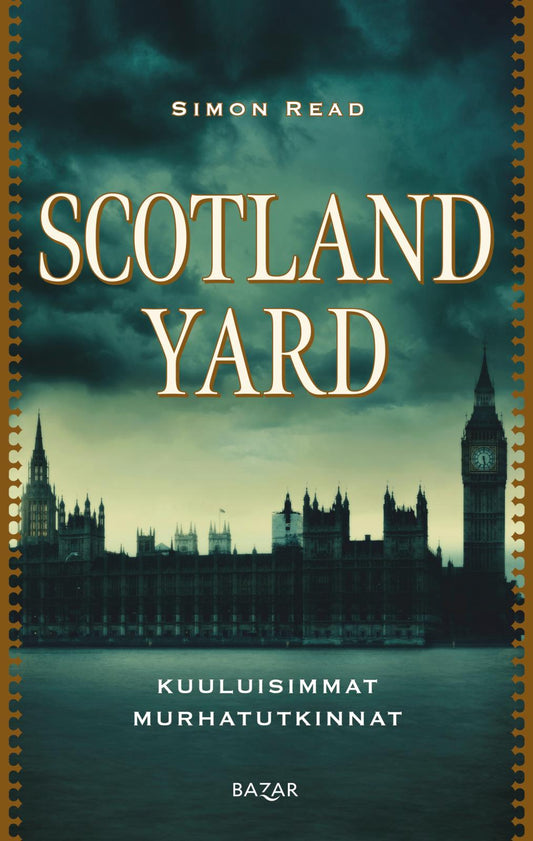 Etukansi. Simon Read. Scotland Yard: Kuuluisimmat murhatutkinnat.