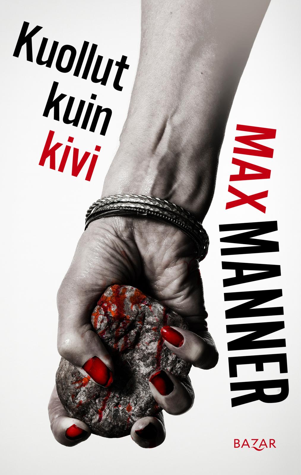 Etukansi. Max Manner Kuollut kuin kivi