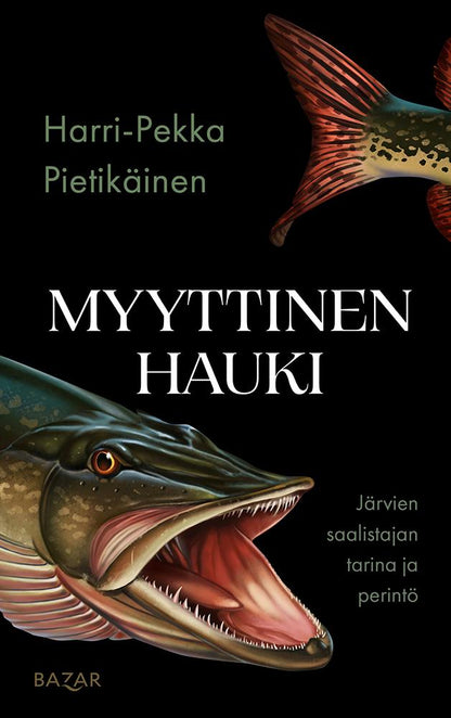 Etukansi. Harri-Pekka Pietikäinen Myyttinen hauki