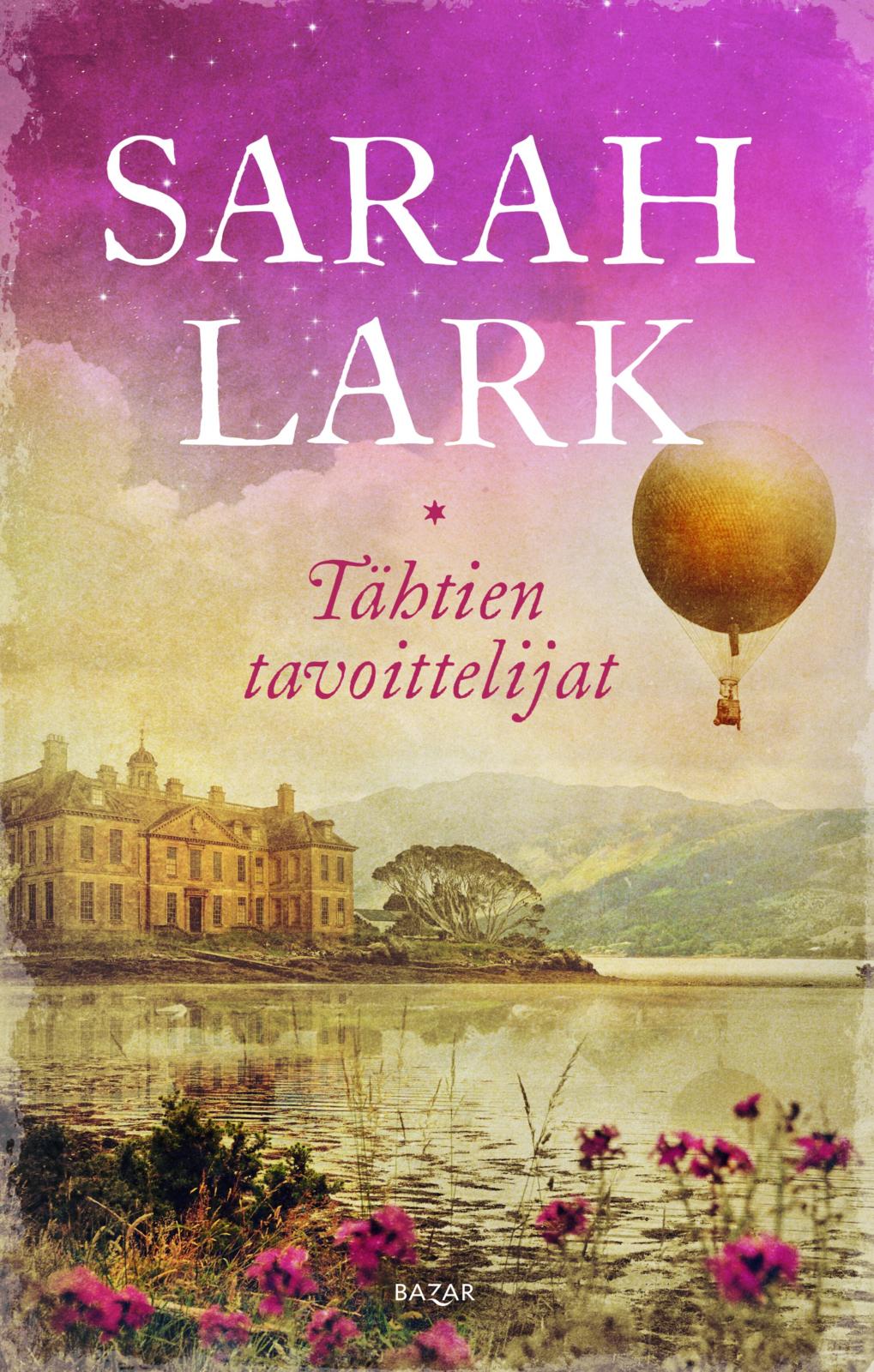 Etukansi. Sarah Lark Tähtien tavoittelijat