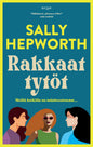 Etukansi. Sally Hepworth Rakkaat tytöt