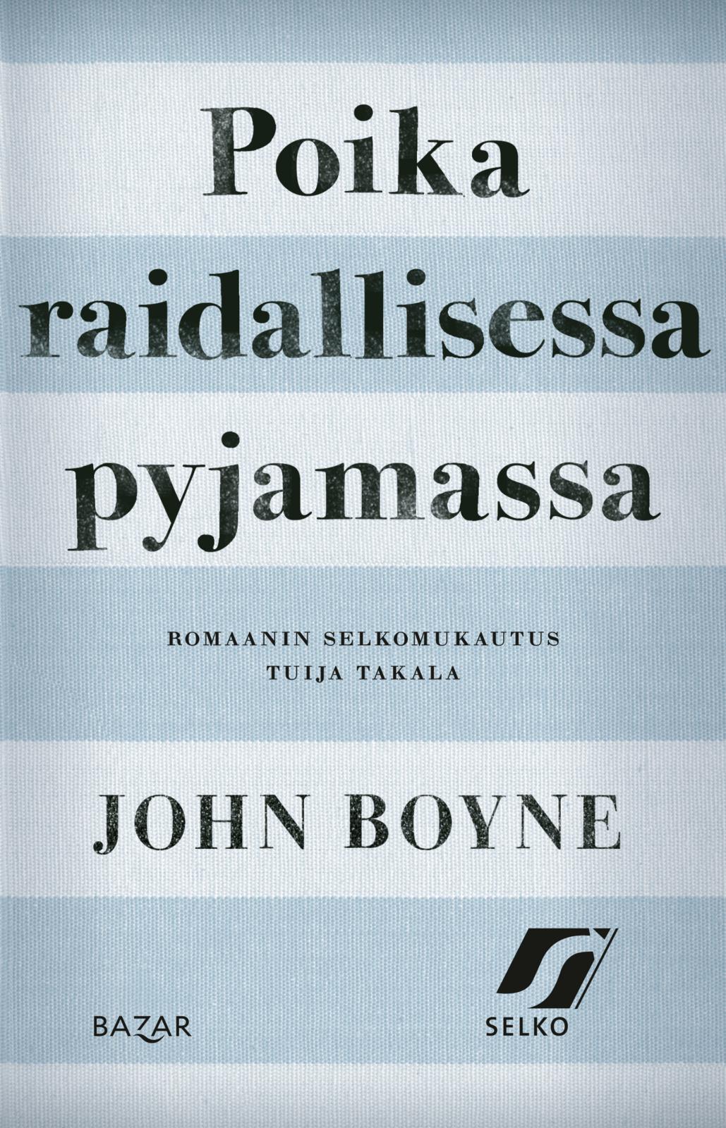 Etukansi. John Boyne Poika raidallisessa pyjamassa (selkokirja)