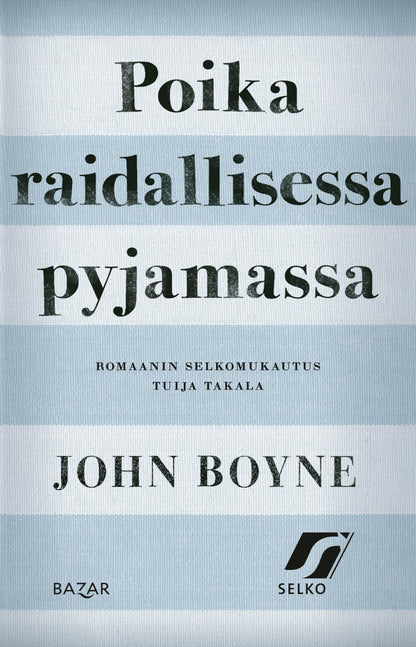 Etukansi. John Boyne Poika raidallisessa pyjamassa (selkokirja)