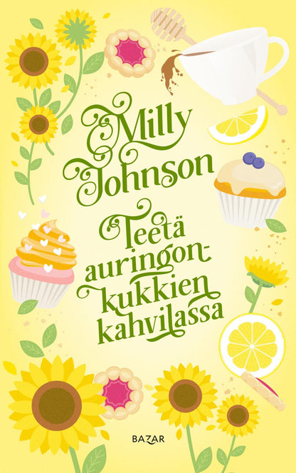 Etukansi. Milly Johnson Teetä auringonkukkien kahvilassa