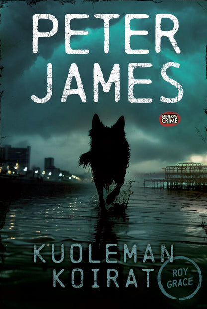 Etukansi. Peter James Kuoleman koirat