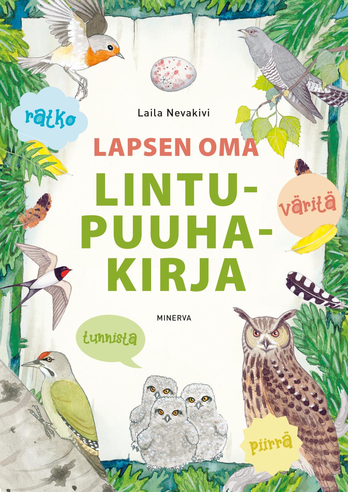 Etukansi. Laila Nevakivi Lapsen oma lintupuuhakirja