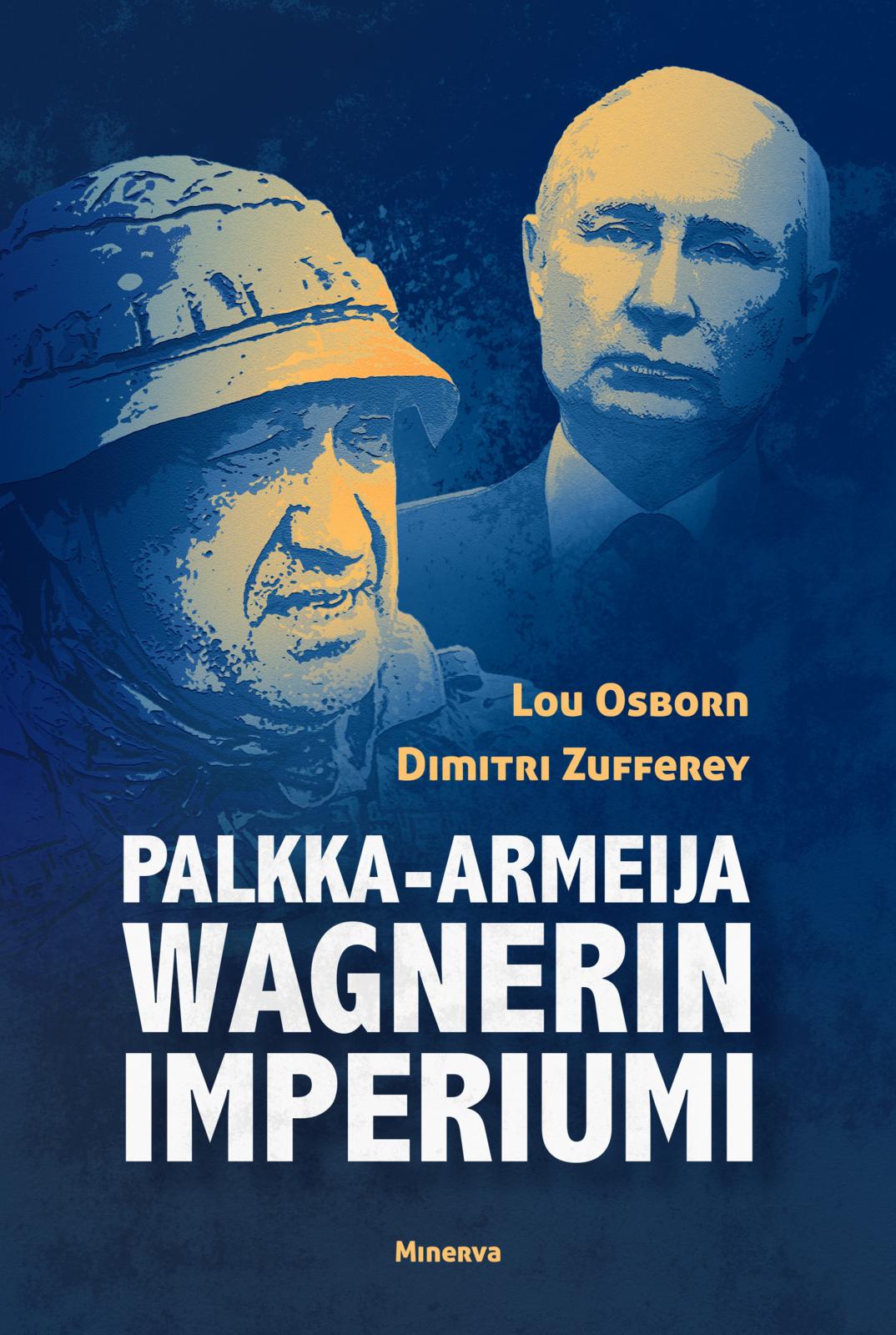 Etukansi. Lou Osborn Palkka-armeija Wagnerin imperiumi 