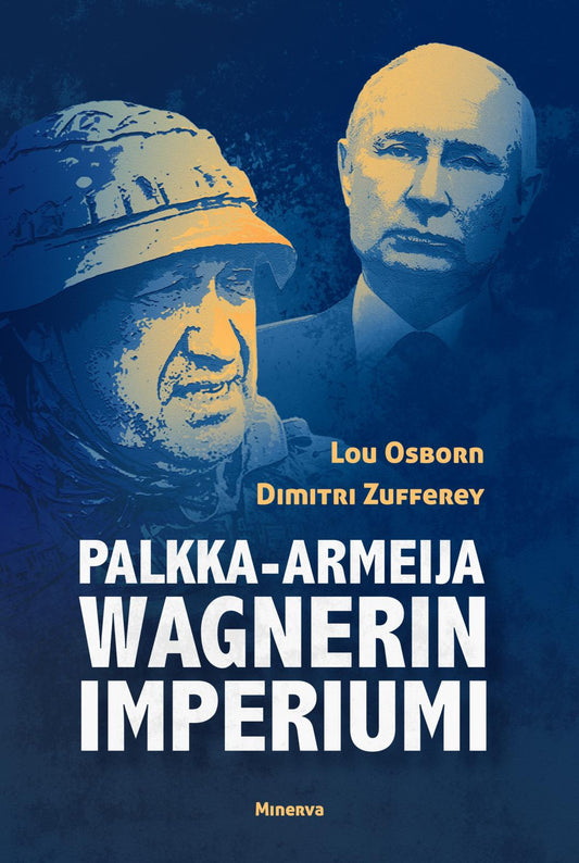 Etukansi. Lou Osborn. Dimitri Zufferey. Palkka-armeija Wagnerin imperiumi.