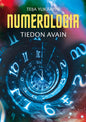 Etukansi. Teija Ylikärppä Numerologia - Tiedon avain
