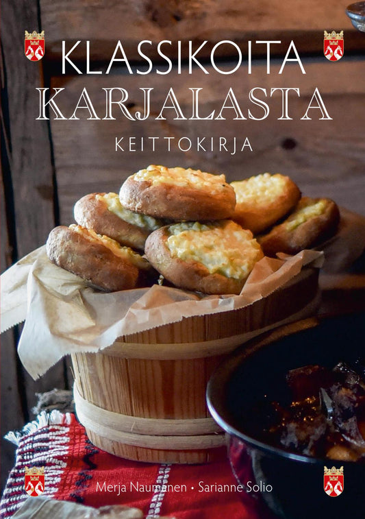 Etukansi. Merja Naumanen. Sarianne Solio. Klassikoita Karjalasta - Keittokirja.