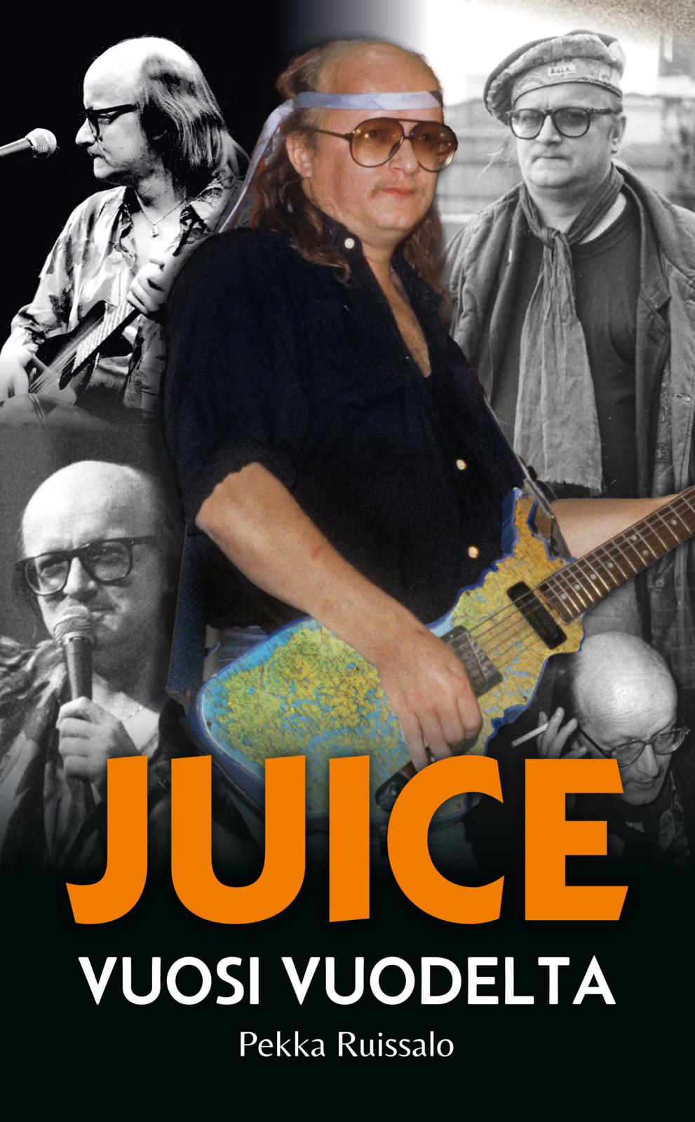 Etukansi. Pekka Ruissalo Juice - Vuosi vuodelta