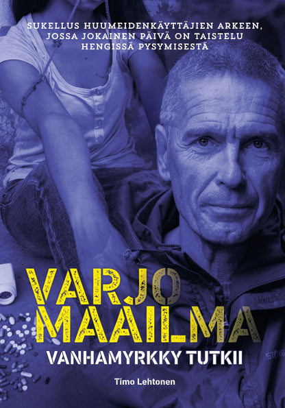 Etukansi. Timo Lehtonen Varjomaailma - Vanhamyrkky tutkii