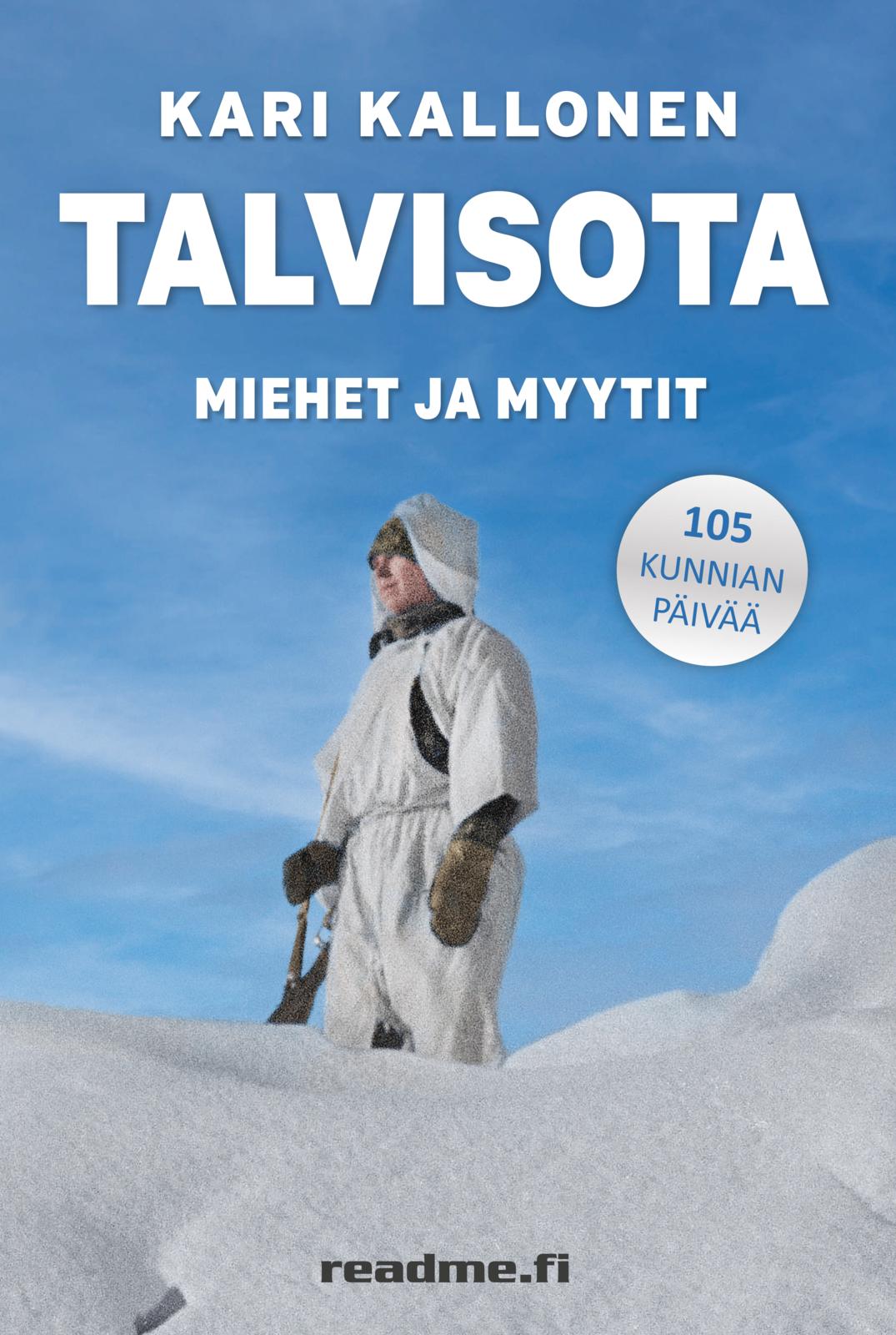 Etukansi. Kari Kallonen Talvisota - 105 kunnian päivää