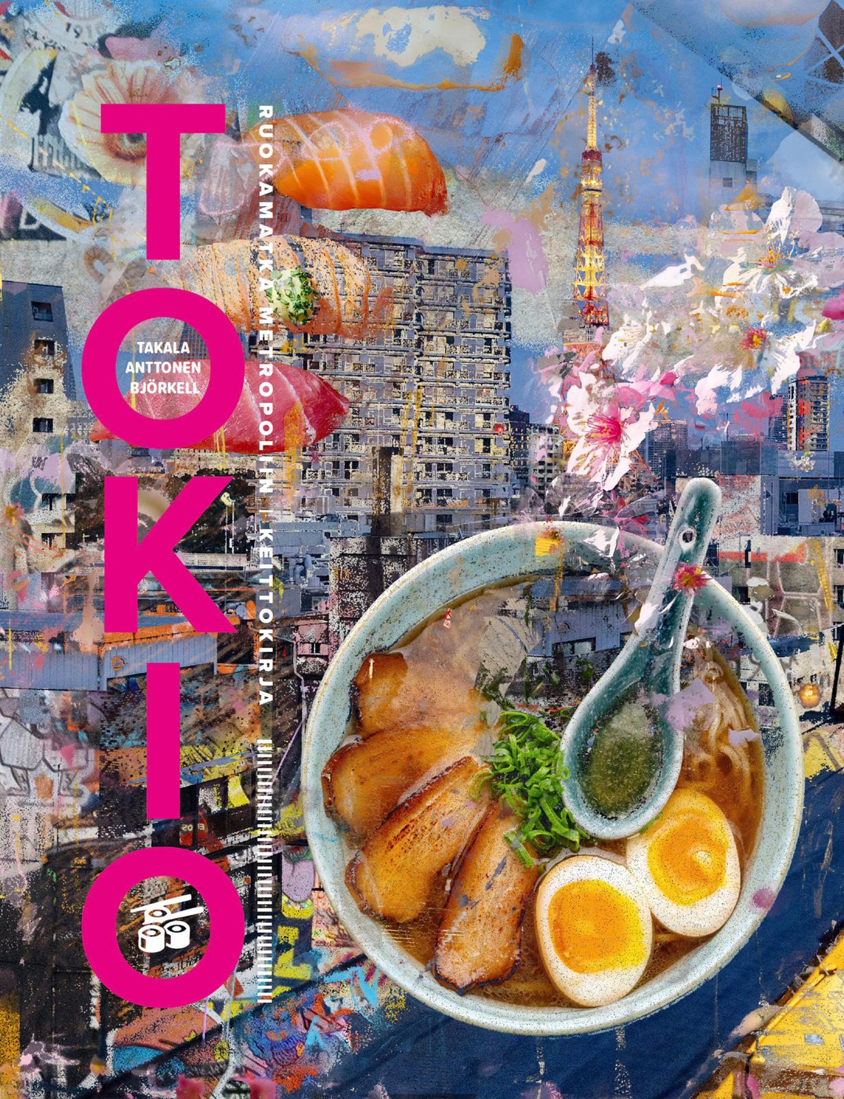 Etukansi. Mikko Takala Tokio – Ruokamatka metropoliin - Keittokirja 