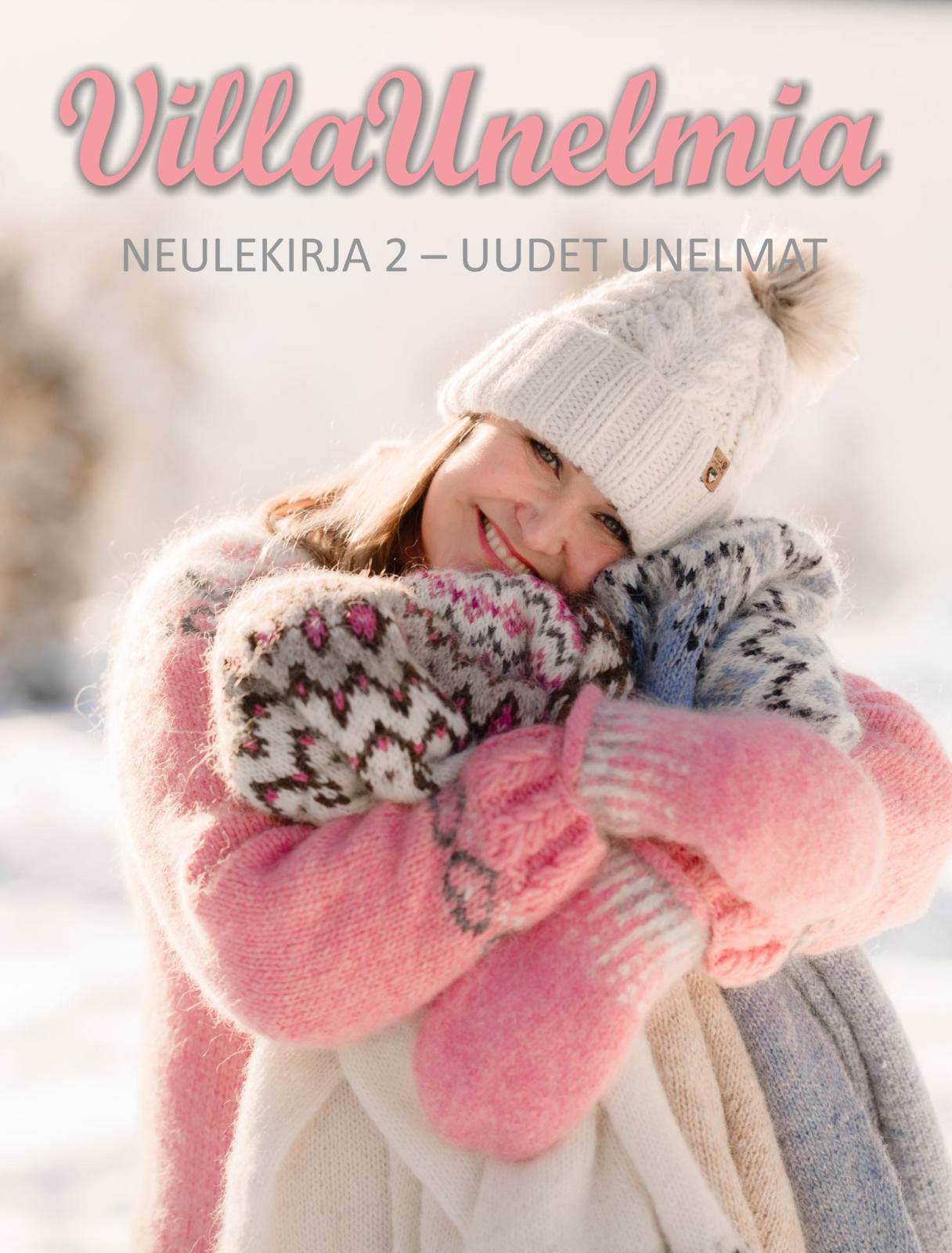 Etukansi. Mirja Heikkilä Villaunelmia - Neulekirja 2 - Uudet unelmat