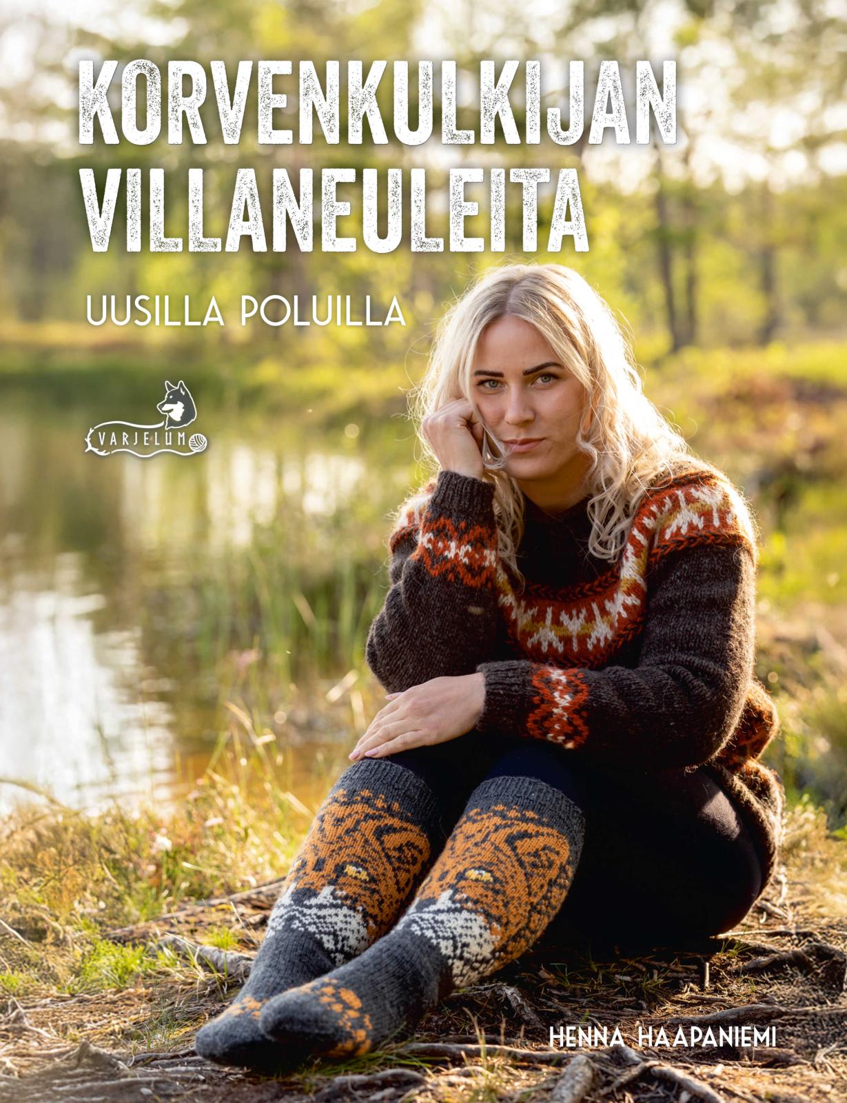 Etukansi. Henna Haapaniemi Korvenkulkijan villaneuleita - Uusilla poluilla
