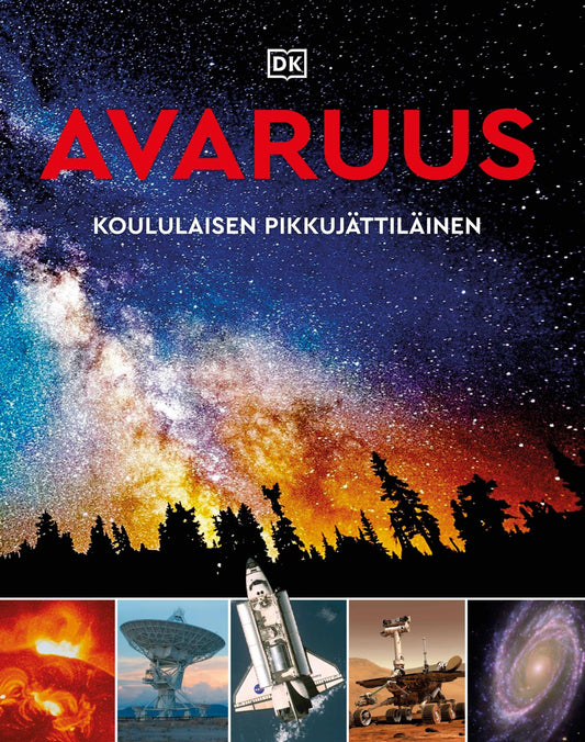 Etukansi. Dorling Kindersley Ltd. Avaruus - Koululaisen pikkujättiläinen.