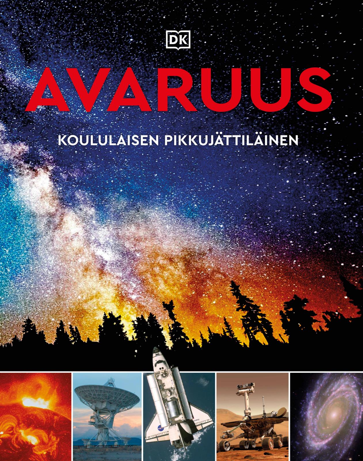 Etukansi. Dorling Kindersley Ltd Avaruus - Koululaisen pikkujättiläinen