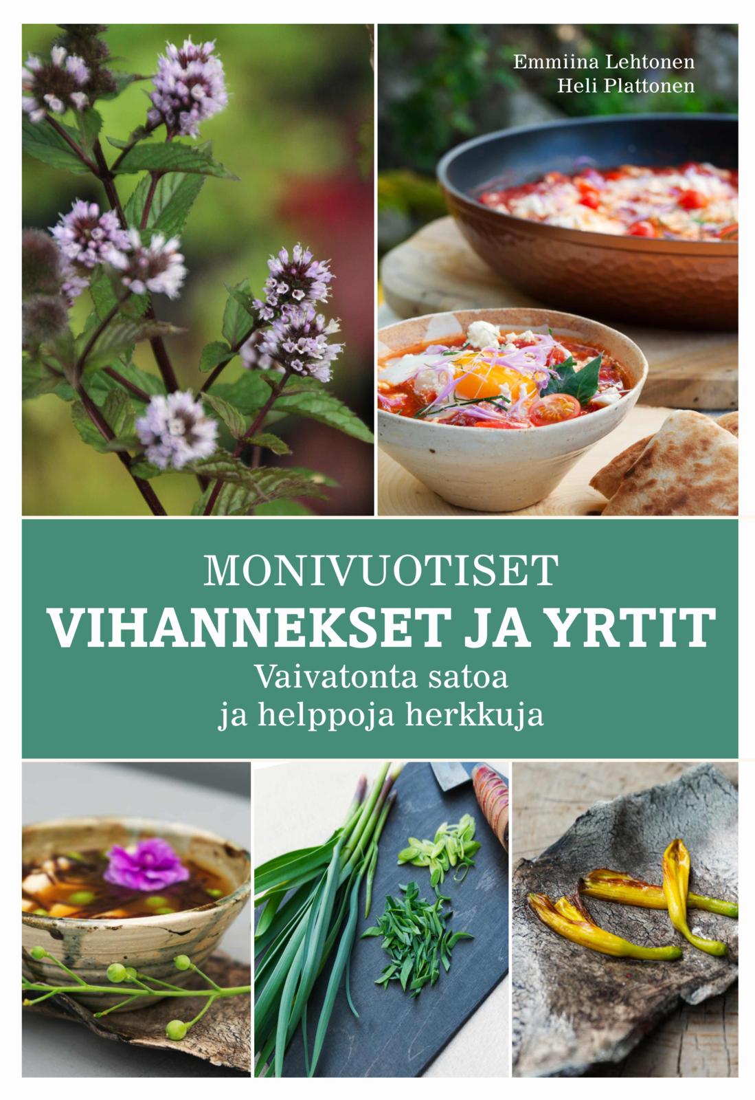 Etukansi. Heli Plattonen Monivuotiset vihannekset ja yrtit