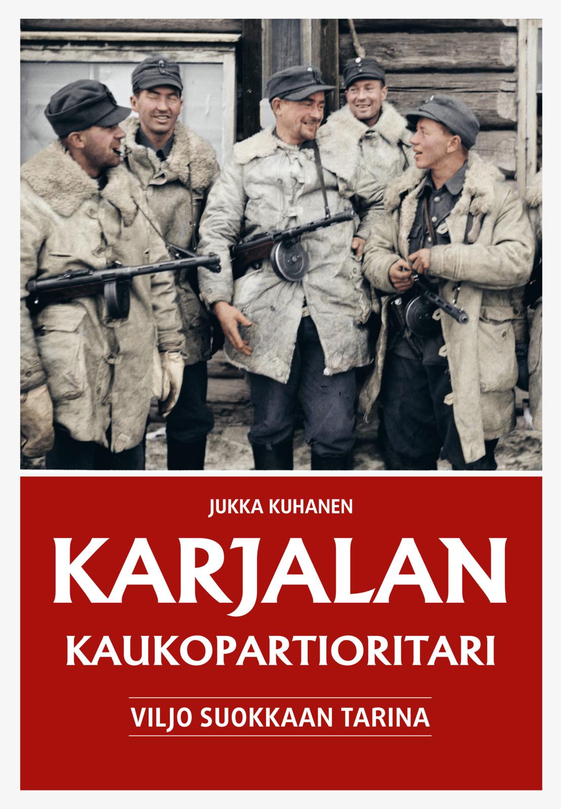 Etukansi. Jukka Kuhanen Karjalan kaukopartioritari 