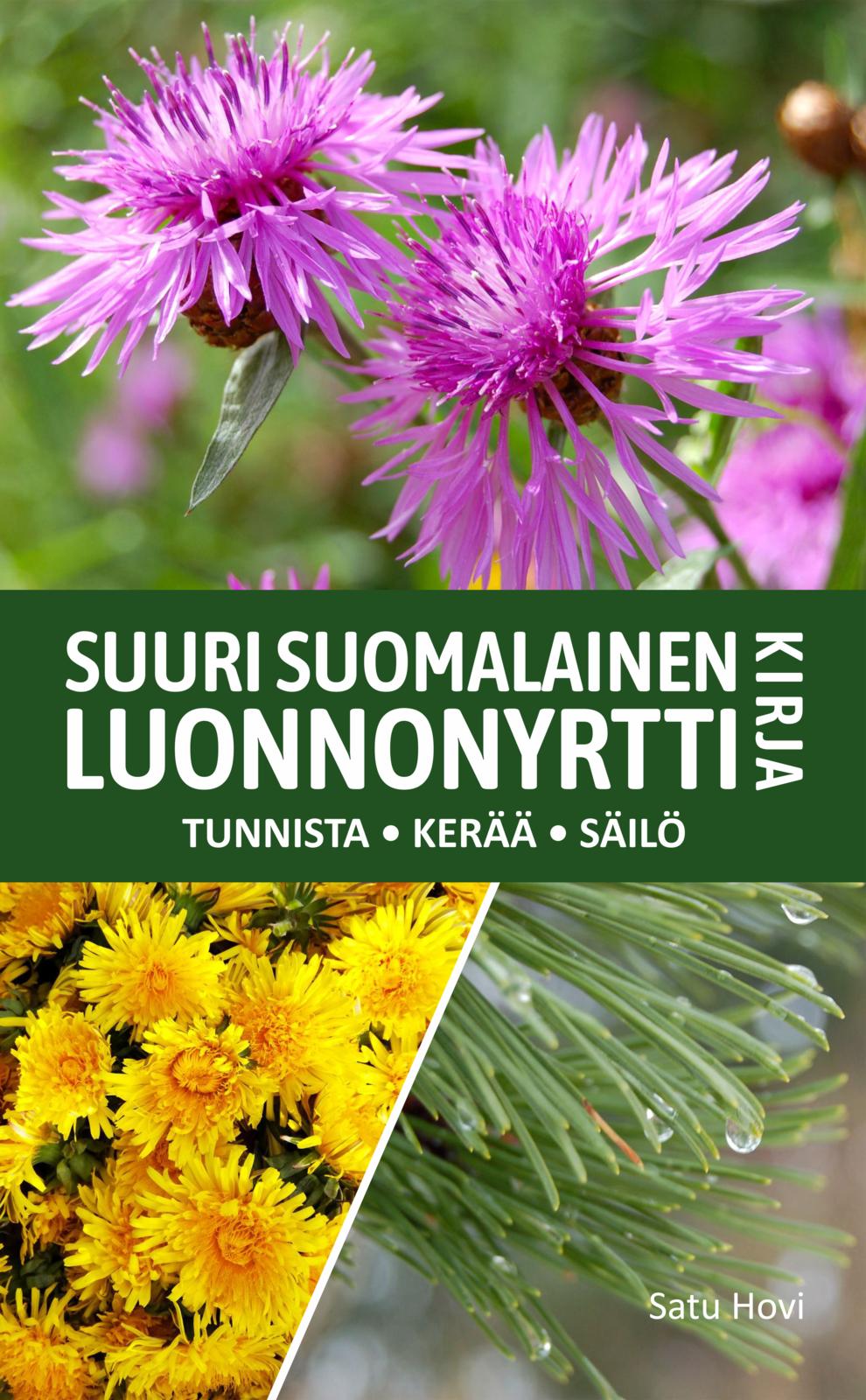Etukansi. Satu Hovi Suuri suomalainen luonnonyrttikirja