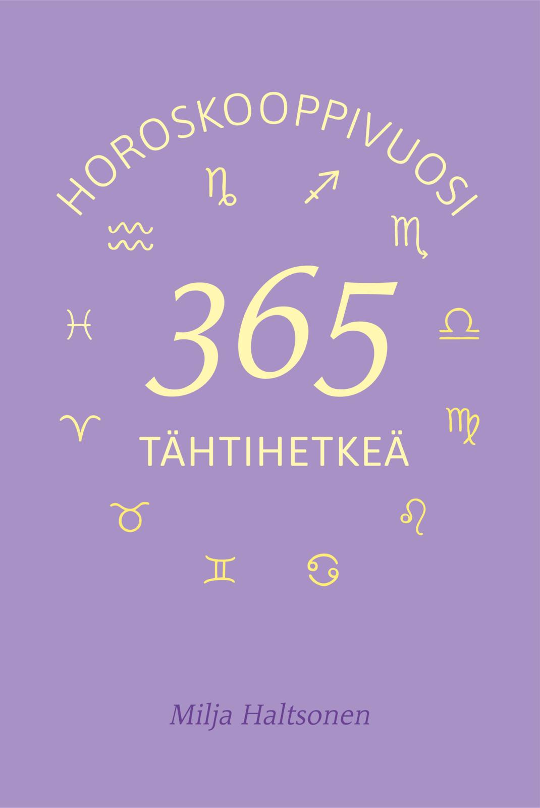 Etukansi. Milja Haltsonen 365 tähtihetkeä - Horoskooppivuosi