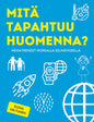 Etukansi. Elina Hiltunen Mitä tapahtuu huomenna? – Megatrendit nopealla silmäyksellä 