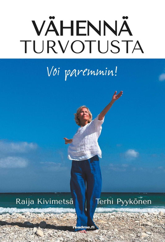 Etukansi. Raija Kivimetsä. Terhi Pyykönen. Vähennä turvotusta - Voi paremmin.
