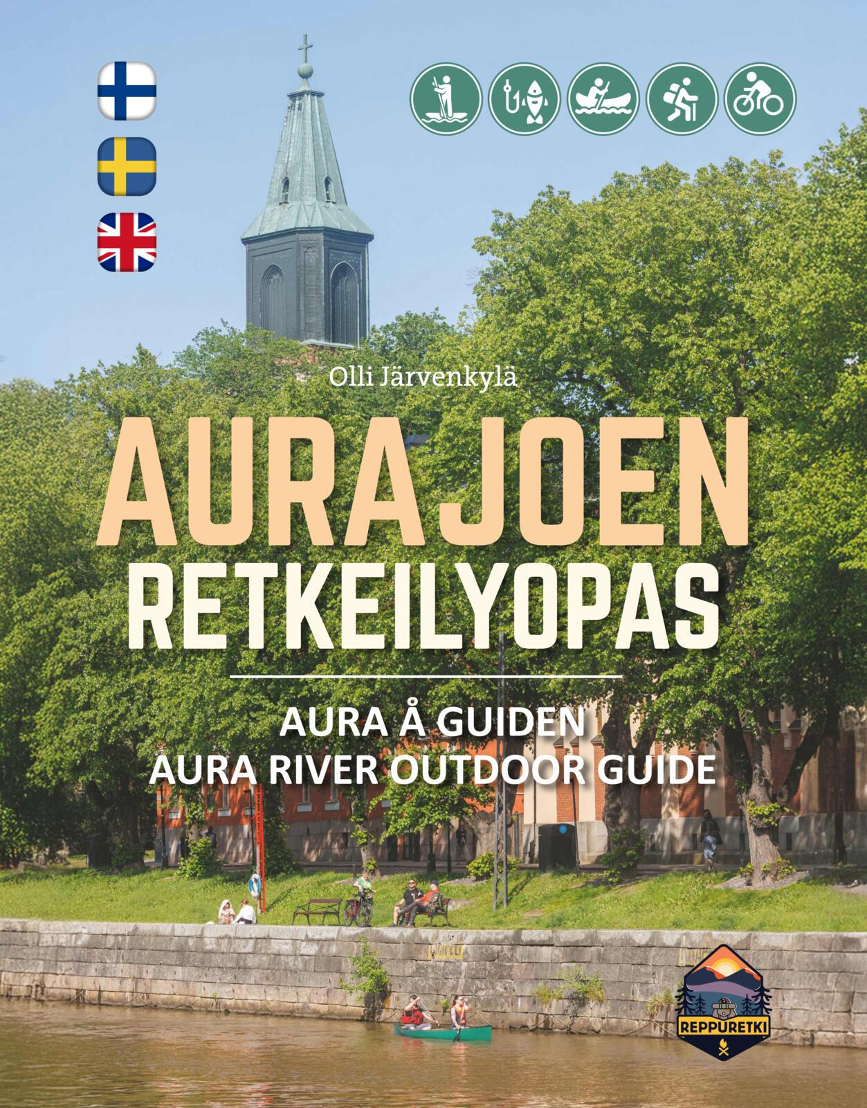 Etukansi. Olli Järvenkylä AURAJOEN RETKEILYOPAS • AURA Å GUIDEN • AURAJOKI OUTDOOR GUIDE